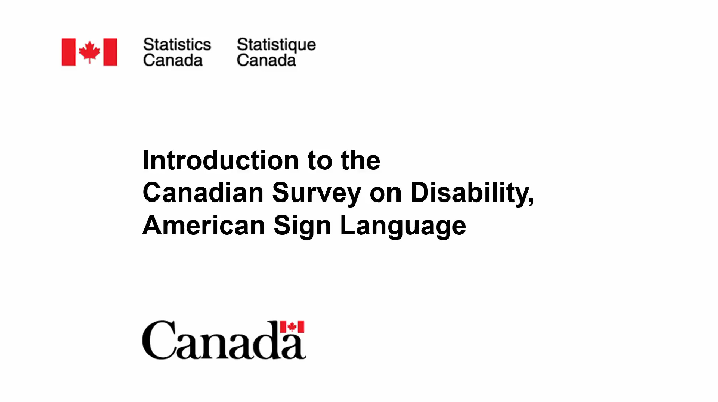 Introduction to the Canadian Survey on Disability, American Sign Language