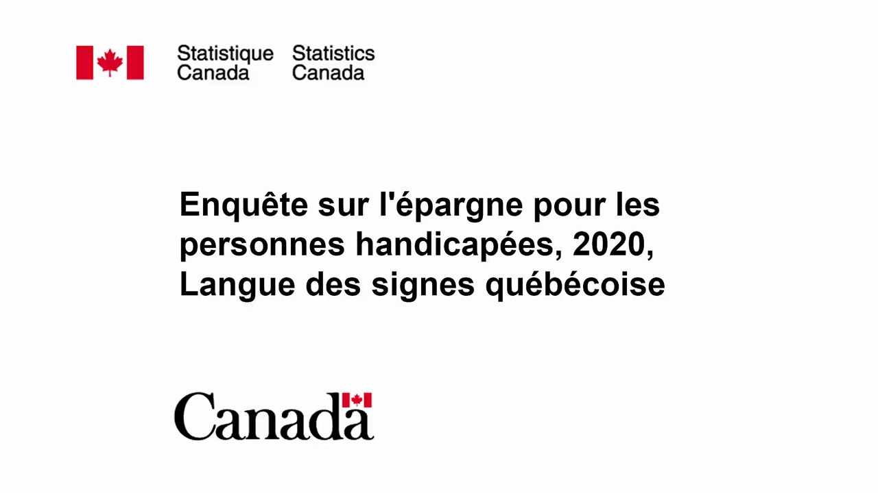 Enquête sur l'épargne pour les personnes handicapées, 2020, Langue des signes québécoise